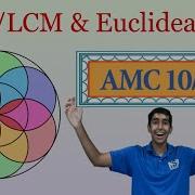 GCD LCM Euclidean Algorithm Mastering AMC 10 12