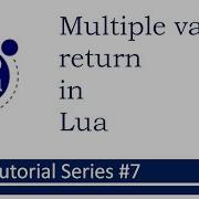 Multiple Value Return From Function In Lua Lua Tutorials Series 7