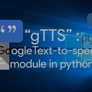 Text To Speech Using GTTS Module In Python Google Text To Speech