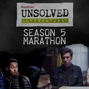 Unsolved Supernatural Season 5 Marathon