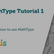 MathType Tutorial 1
