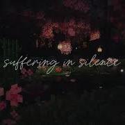 Suffering In Silence