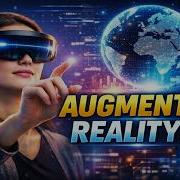 Augmented Reality AR Explained Applications Technology Future Augmentedreality