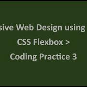 Coding Practice 3 CSS Flexbox Responsive Web Design Using Flexbox NxtWave CCBP
