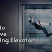 How To Survive A Falling Elevator According To Science