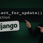 Django Select For Update Function Locking Database Rows