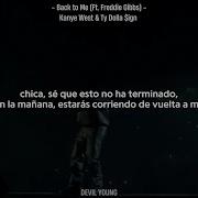 Kanye West Ty Dolla Ign Back To Me Feat Freddie Gibbs Sub Español