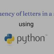 Calculate The Frequency An Alphabet Present In A Sentence Word Using Python