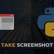 Taking Screenshots With Python A Step By Step Guide