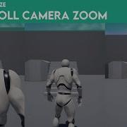 Unreal Engine 4 SnackSize Camera Scroll Zoom