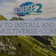 How To Install And Use Multiverse Core