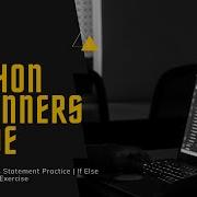 6 Python Condition Statement Practice If Else Exercise If Else Exercise
