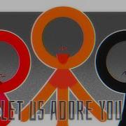 Let Us Adore You Alan Becker Edited Ver
