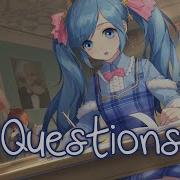 Nightcore Questions Lyrics