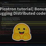 Picotron Tutorial Bonus Debugging Distributed Codebase