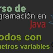 Curso De Java Desde Cero METODOS CON PARAMETROS VARIABLES Video 72