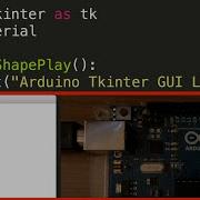 LED Blink Tkinter GUI Arduino Python PySeral Lesson 1