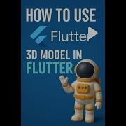 How To Use 3d Models In Flutter Using Flutter 3d Controller