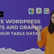 How To Create WordPress Charts And Graphs From Your Table Data