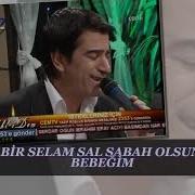 BİR SELAM SAL SABAH OLSUN