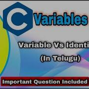Variable In C Language Variable Vs Identifier C Language Tutorials In Telugu C Variables