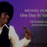 ONE DAY IN YOUR LIFE Extended Mix INSTRUMENTAL MICHAEL JACKSON AH58 MIXES