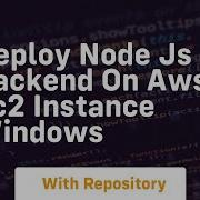 Deploy Node Js Backend On Aws Ec2 Instance Windows