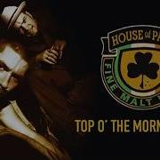 House Of Pain Top O The Morning To Ya