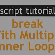 JavaScript Tutorial 25 Break Out Of Multiple Loops Javascript Labels