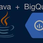 Using Google BigQuery In Your Java Application Complete Tutorial With Examples