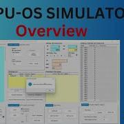 CPU OS Simulator Overview Part 2 Cpuos Simulator Simulation