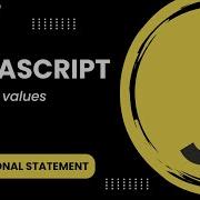JavaScript Conditional Statement 3 Boolean Values