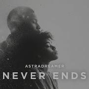Astradreamer Never Ends