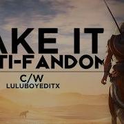 Multifandom Take It Collab W LuluboyEditx