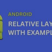 Android RelativeLayout Android RelativeLayout Example RelativeLayout In Android