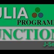 Julia Programming Tutorials Functions