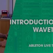 Ableton Live Tutorials Introduction To Ableton Live S Wavetable Device