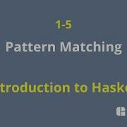 01 05 Pattern Matching Introduction To Haskell