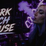 Dark Tech House 2026 Underground Techno Boosted