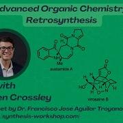 Advanced Organic Chemistry Retrosynthesis With Dr Steven Crossley