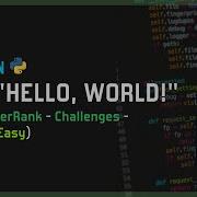 Say Hello World With Python 1 HackerRank Challenges Python Easy Python