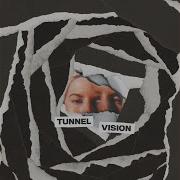 Tunnel Vision