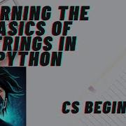 Tutorial 5 How To Use Strings In Python Python Tutorial CS BEGINNER 2020