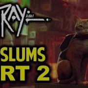 Chapter 6 The Slums Part 2 Gameplay Walkthrough STRAY