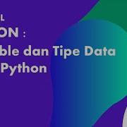 Free Course Variable Dan Tipe Data Bahasa Pemrograman Python Python For Data Science Part 1