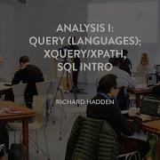 Summer School 2020 Analysis I Query Languages XQery XPath SQL Intro