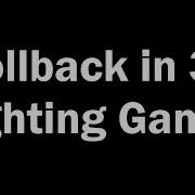 The Issues For Rollback In 3D Fighting Games And A Solution