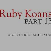 Part 13 About True And False Ruby Koans