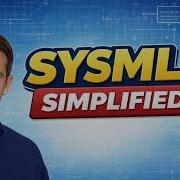 SysML Doesn T Have To Be Complicated