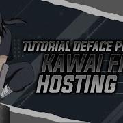 TUTORIAL DEFACE POC KAWAI FILE HOSTING